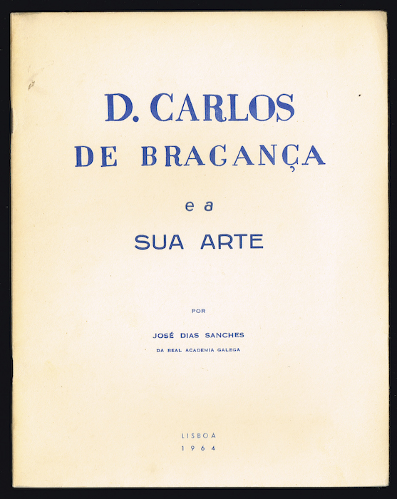 D. CARLOS DE BRAGAN�A e a sua arte